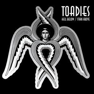 Toadies - Hell Below / Stars Above