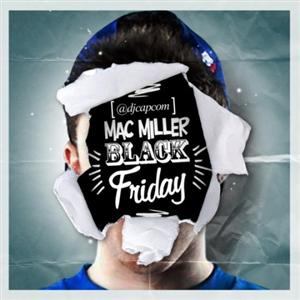 Mac Miller - Black Friday